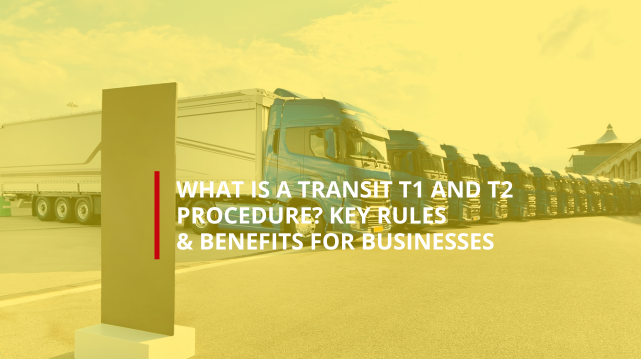 What is a transit procedure? key rules and benefits for businesses